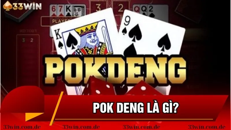 Tìm hiểu Pok Deng là gì